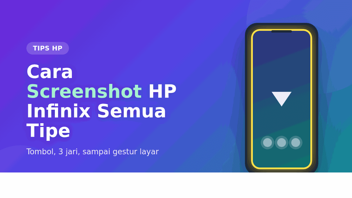 Cara Screenshot HP Infinix Semua Tipe (Hot 60i, Smart 20, dan Lainnya)